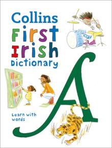 Collins First Irish Dictionary: Learn with Words