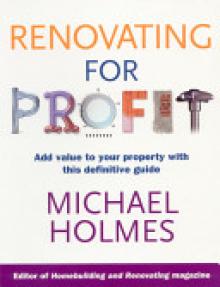 Renovating for Profit: Add Value to Your Property with This Definitive Guide