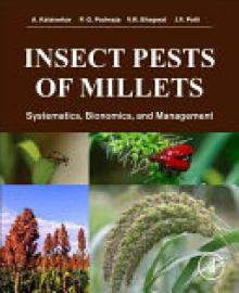 Insect Pests of Millets: Systematics, Bionomics, and Management
