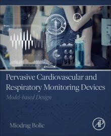 Pervasive Cardiovascular and Respiratory Monitoring Devices: Model-Based Design