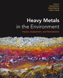 Heavy Metals in the Environment: Impact, Assessment, and Remediation