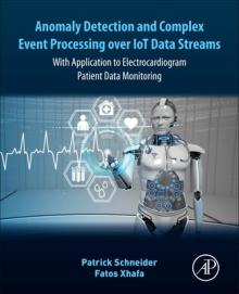 Anomaly Detection and Complex Event Processing Over Iot Data Streams: With Application to Ehealth and Patient Data Monitoring