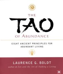 The Tao of Abundance: Eight Ancient Principles for Living Abundantly