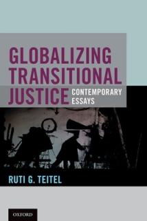 Globalizing Transitional Justice: Contemporary Essays