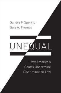 Unequal: How America's Courts Undermine Discrimination Law