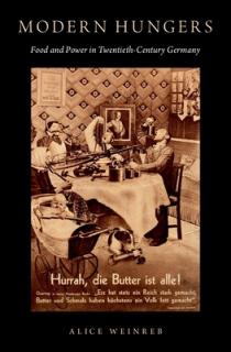 Modern Hungers: Food and Power in Twentieth-Century Germany