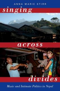 Singing Across Divides: Music and Intimate Politics in Nepal