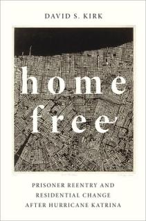 Home Free: Prisoner Reentry and Residential Change After Hurricane Katrina