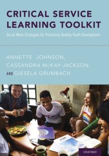 Critical Service Learning Toolkit: Social Work Strategies for Promoting Healthy Youth Development