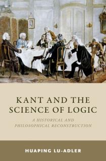 Kant and the Science of Logic: A Historical and Philosophical Reconstruction