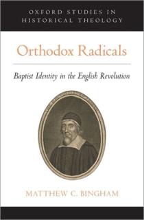 Orthodox Radicals: Baptist Identity in the English Revolution