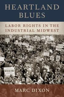 Heartland Blues: Labor Rights in the Industrial Midwest