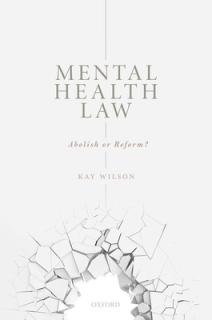 Mental Health Law: Abolish or Reform?