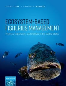 Ecosystem-Based Fisheries Management: Progress, Importance, and Impacts in the United States