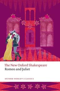 Romeo and Juliet: The New Oxford Shakespeare