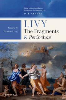Livy: The Fragments and Periochae Volume II: Periochae 1-45