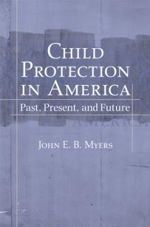 Child Protection in America: Past, Present, and Future