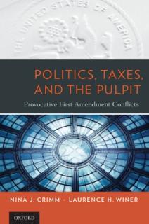 Politics, Taxes, and the Pulpit: Provocative First Amendment Conflicts
