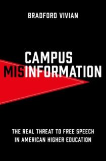 Campus Misinformation: The Real Threat to Free Speech in American Higher Education