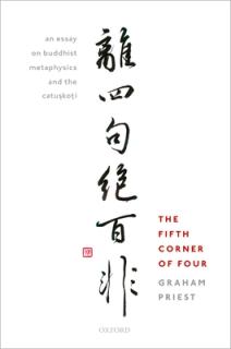 Fifth Corner of Four: An Essay on Buddhist Metaphysics and the Catu.Sko.Ti