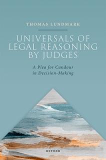 Universals of Legal Reasoning by Judges: A Plea for Candour in Decision-Making