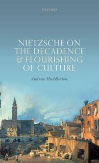 Nietzsche on the Decadence and Flourishing of Culture