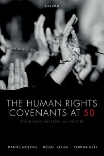 The Human Rights Covenants at 50: Their Past, Present, and Future