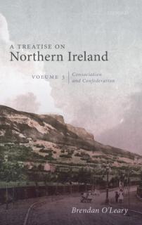 A Treatise on Northern Ireland, Volume III: Consociation and Confederation
