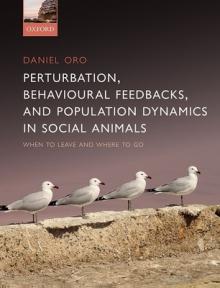 Perturbation, Behavioural Feedbacks, and Population Dynamics in Social Animals: When to Leave and Where to Go