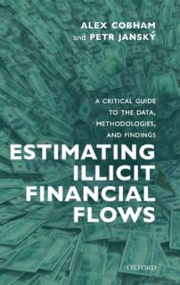 Estimating Illicit Financial Flows: A Critical Guide to the Data, Methodologies, and Findings
