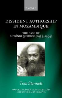 Dissident Authorship in Mozambique: The Case of Antnio Quadros (1933-1994)