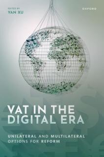 Vat in the Digital Era: Unilateral and Multilateral Options for Reform