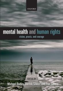Mental Health and Human Rights: Vision, Praxis, and Courage