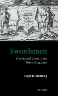 Swordsmen: The Martial Ethos in the Three Kingdoms