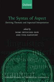 The Syntax of Aspect: Deriving Thematic and Aspectual Interpretation
