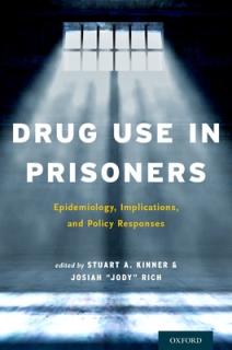 Drug Use in Prisoners: Epidemiology, Implications, and Policy Responses
