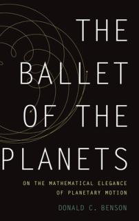 Ballet of the Planets: On the Mathematical Elegance of Planetary Motion