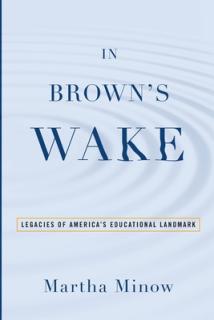 In Brown's Wake: Legacies of America's Educational Landmark