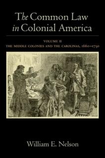 Common Law in Colonial America, Volume II: The Middle Colonies and the Carolinas, 1660-1730