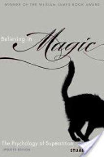 Believing in Magic: The Psychology of Superstition