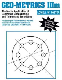 Geo-Metrics IIIM: The Metric Application of Geometric Dimensioning and Tolerancing Techniques