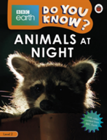 Animals at Night - BBC Earth Do You Know...? Level 2