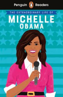Penguin Reader Level 3: The Extraordinary Life of Michelle Obama
