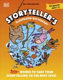 Mrs Wordsmith Storyteller's Illustrated Dictionary Ages 7-11 (Key Stage 2)