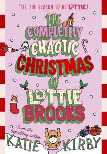 Completely Chaotic Christmas of Lottie Brooks