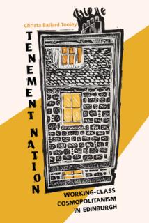 Tenement Nation: Working-Class Cosmopolitanism in Edinburgh