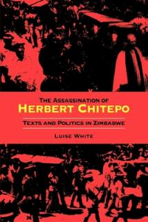 Assassination of Herbert Chitepo: Texts and Politics in Zimbabwe