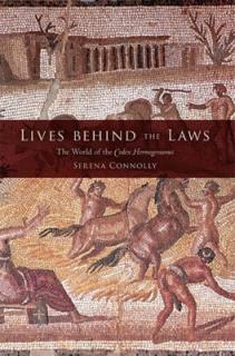 Lives Behind the Laws: The World of the Codex Hermogenianus