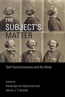 The Subject's Matter: Self-Consciousness and the Body