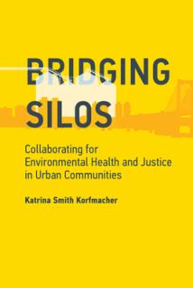 Bridging Silos: Collaborating for Environmental Health and Justice in Urban Communities